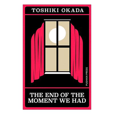 英文原版 The End of the Moment We Had Japanese Novellas 我们拥有的那一刻的结束 日本文学 冈田利规 英文版 进口英语原版书籍