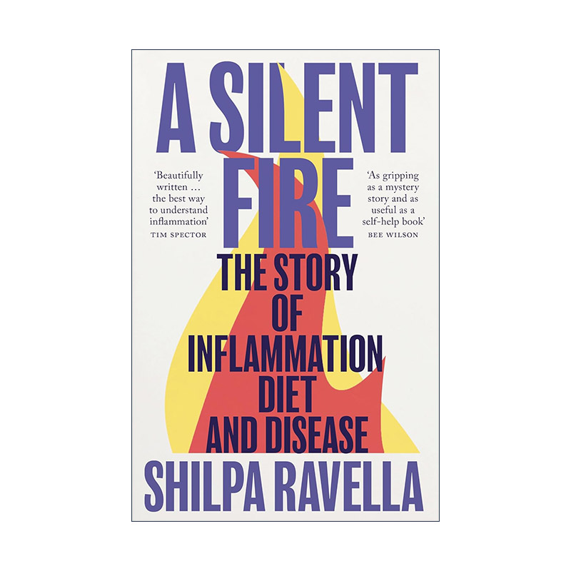 英文原版 A Silent Fire 无声的火 炎症 饮食和疾病的故事 胃肠病学家希尔帕·拉维拉 英文版 进口英语原版书籍
