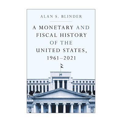 英文原版 A Monetary and Fiscal History of the United States 1961–2021 美国货币与财政史 1961-2021年 英文版