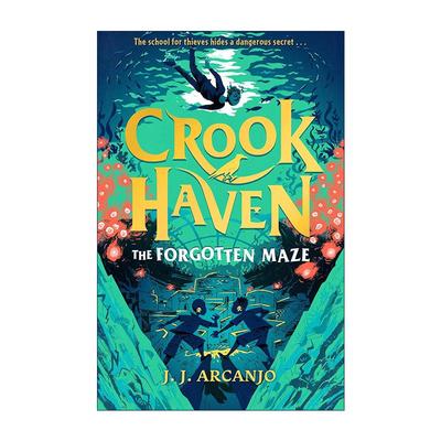英文原版 Crookhaven 2 The Forgotten Maze 盗贼学校2 被遗忘的迷宫 儿童动作冒险小说 英文版 进口英语原版书籍
