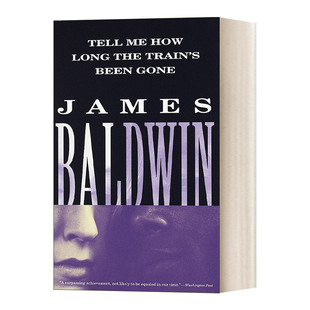 How Train’s 小说 Baldwin詹姆斯·鲍德温 进口英语书 英文原版 James Long Tell Gone Been the 英文版 告诉我火车开走了多久