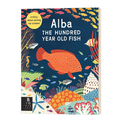 百岁老鱼 英文原版 Alba the Hundred Year Old Fish 英文版儿童英语绘本 环保意识培养 进口原版书籍