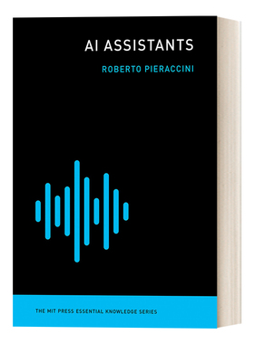 人工智能助理 英文原版 AI Assistants The MIT Press Essential Knowledge series MIT新概念丛书 Roberto Pieraccini 英文版
