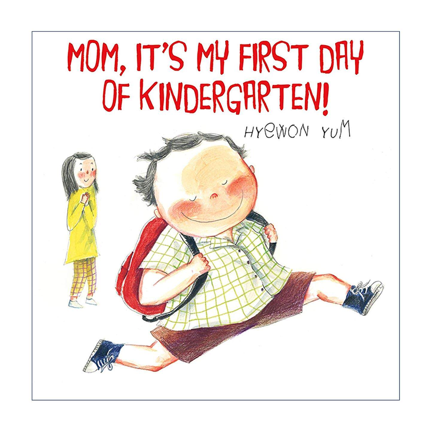 英文原版 Mom It's My First Day of Kindergarten 妈妈 今天是我上学的一天 精装图画书 廉惠媛 克服上学焦虑 进口英语原版书籍