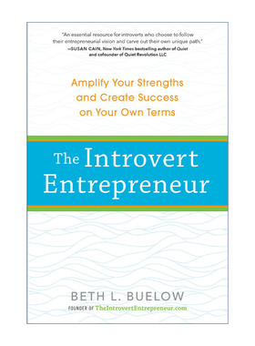 我们安静 英文原版 The Introvert Entrepreneur 我们成功 内向者驾驭沟通 领导 创业的绽放之路 Beth L. Buelow 进口英语原版书籍