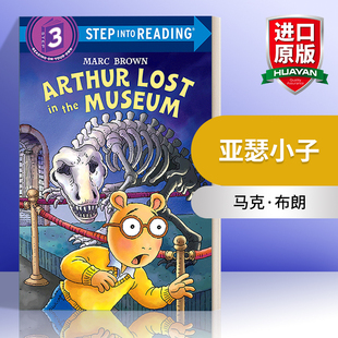 into 亚瑟小子 进口英语原版 英文版 英文原版 the Lost Reading Arthur Museum 书籍 Step