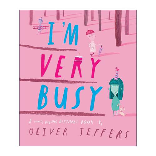 英文原版 I’m Very Busy 不好意思我太忙了 Oliver Jeffers新作精装友谊绘本 英文版 进口英语原版书籍