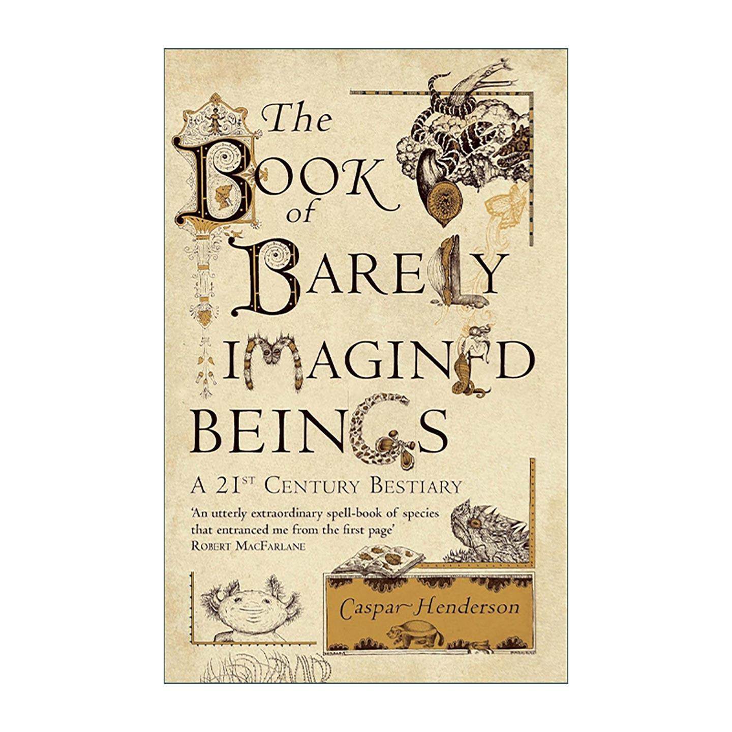 英文原版 The Book of Barely Imagined Beings 真实的幻兽 从神话寓言中现身的27种非虚构生物 英文版 进口英语原版书籍