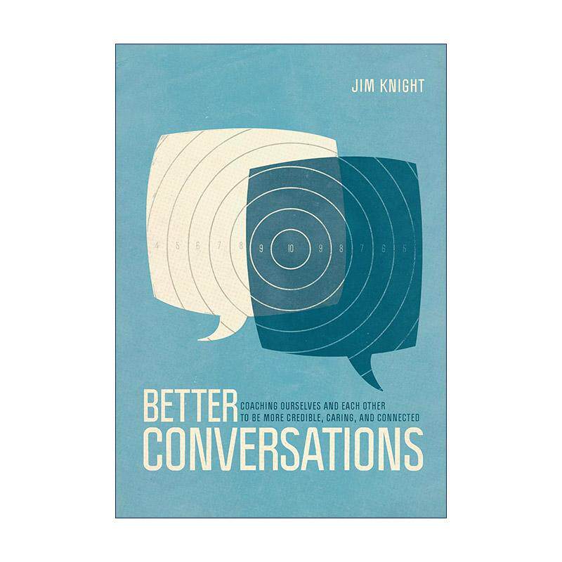 英文原版 Better Conversations 对话教练 学会更好地沟通 Jim Knight 英文版 进口英语原版书籍