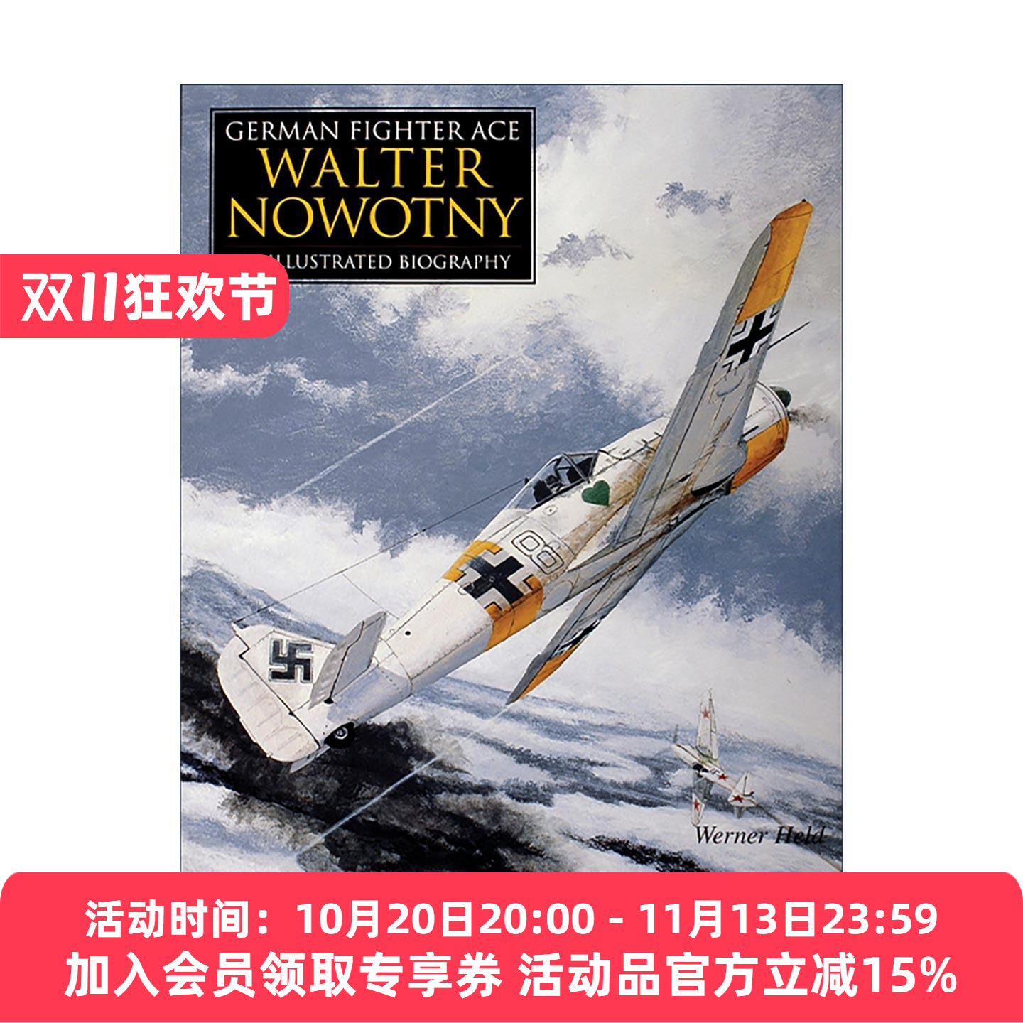 英文原版 German Fighter Ace Walter Nowotny 德国空军飞行员沃尔特·诺沃特尼插图传记 喷气式战斗机 精装 进口英语原版书籍