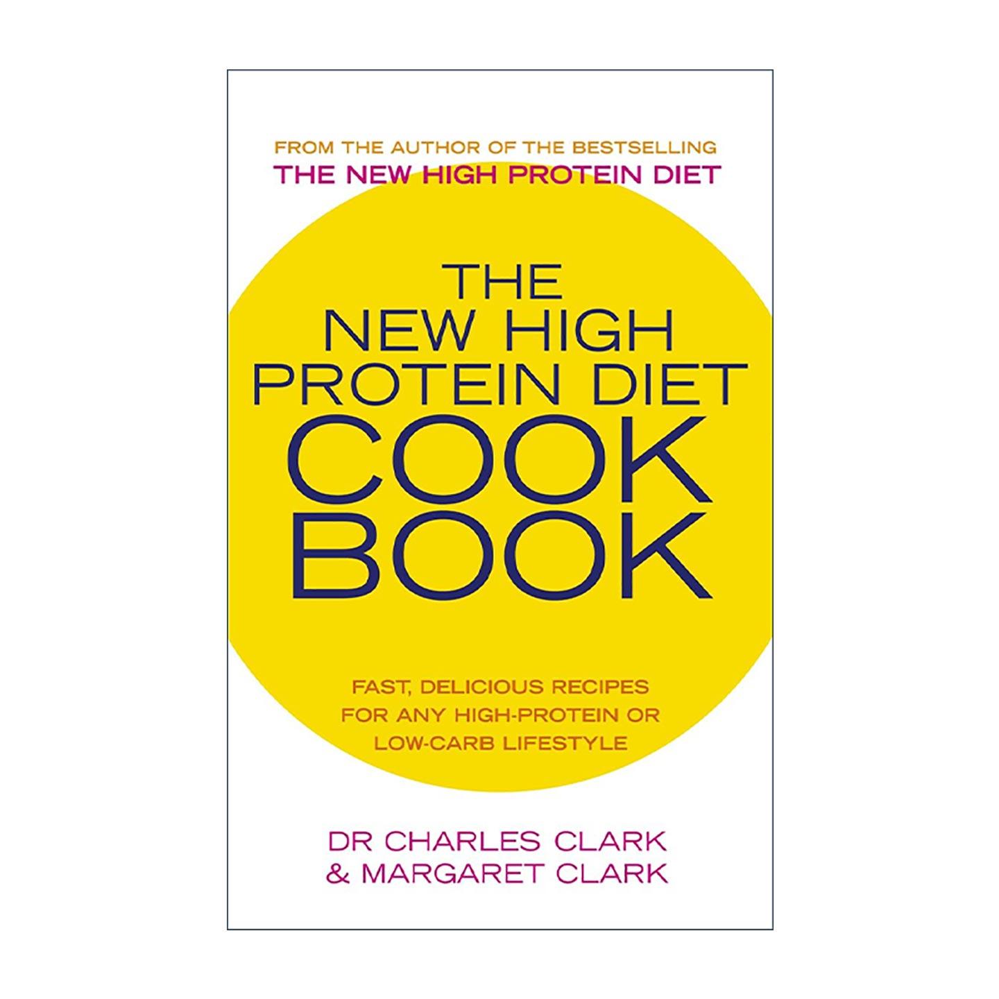 英文原版 The New High Protein Diet Cookbook 新高蛋白饮食法 配套健康食谱 快速 轻松且持久地减轻体重 英文版进口英语原版书籍