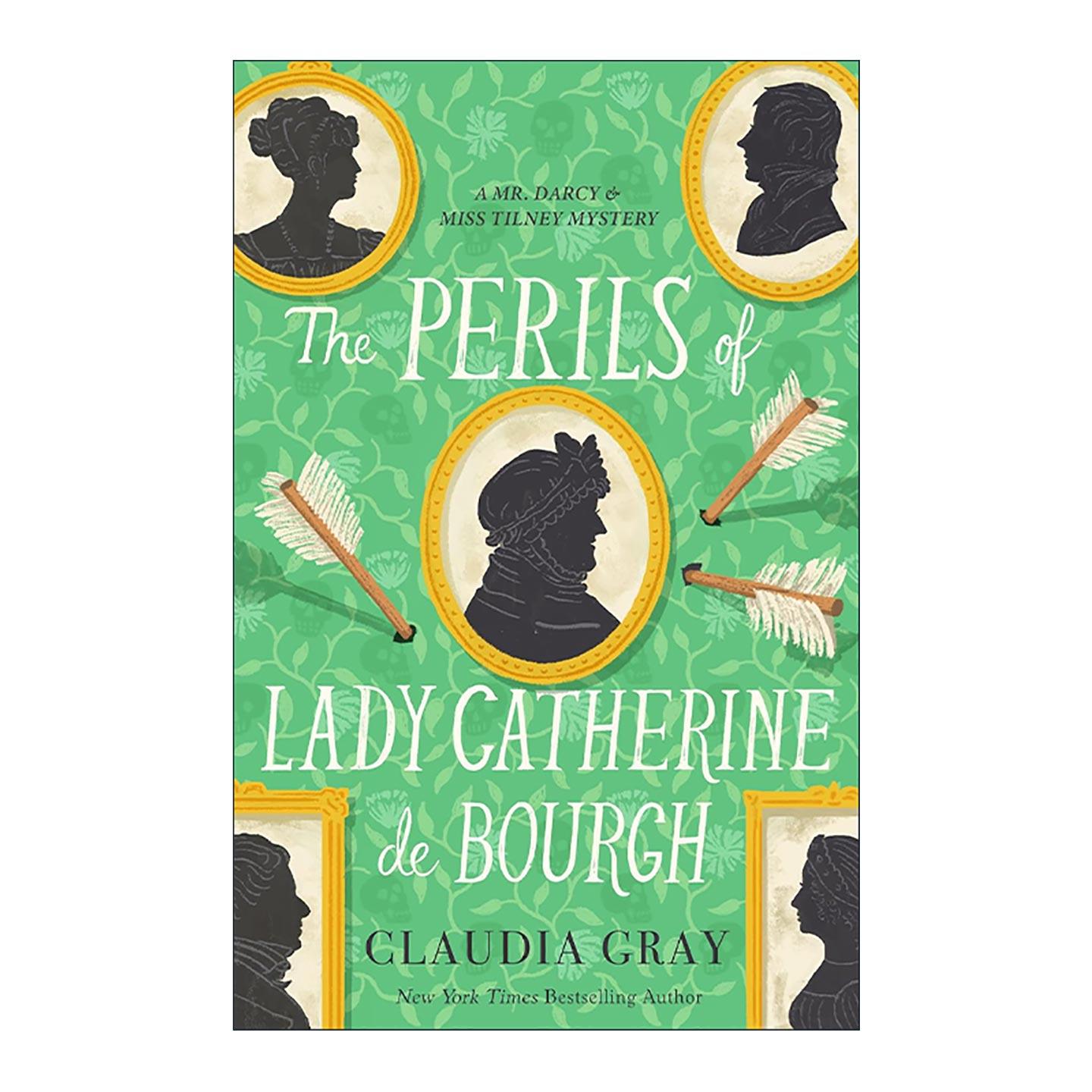 英文原版 The Perils of Lady Catherine de Bourgh Mr.Darcy & Miss Tilney Mysteries 03 达西先生与蒂尔尼小姐之谜系列3