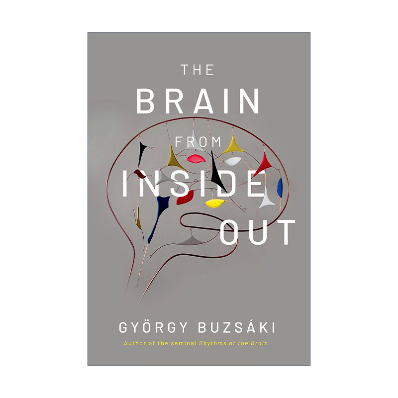 英文原版 The Brain from Inside Out 从内向外解析大脑 纽约大学的神经科学家Gyorgy Buzsaki 英文版 进口英语原版书籍
