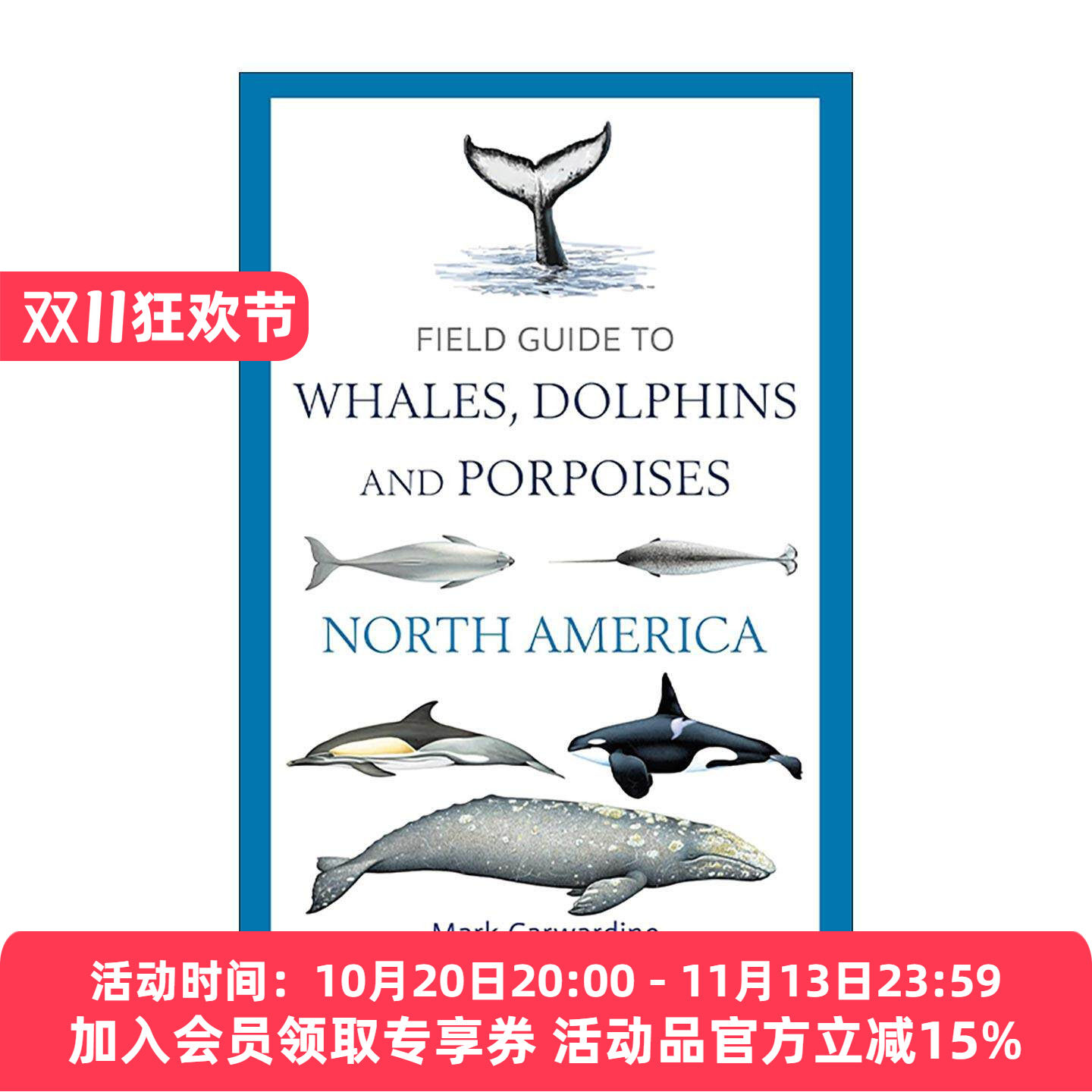 英文原版 Field Guide to Whales Dolphins and Porpoises of North America 北美鲸豚类野外指南 英文版 进口英语原版书籍