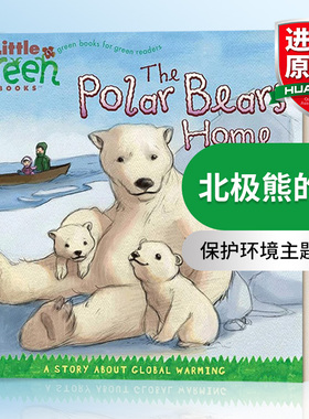 英文原版 The Polar Bears' Home 北极熊的家 环保故事 保护环境 平装绘本 英文版 进口英语原版书籍