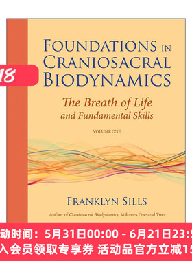 英文原版 Foundations in Craniosacral Biodynamics Volume One 生物动力学颅骶疗法基础 卷一 生命的呼吸和基本技能 进口书籍