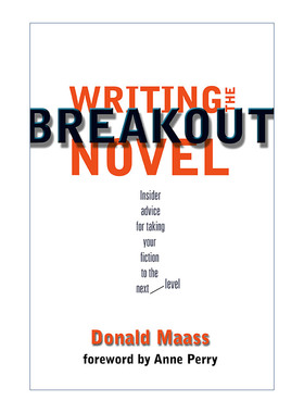 写具有突破性的小说  英文原版 Writing the Breakout Novel 让你的小说更上一层楼的内部建议 写作指南 Donald Maass 英文版