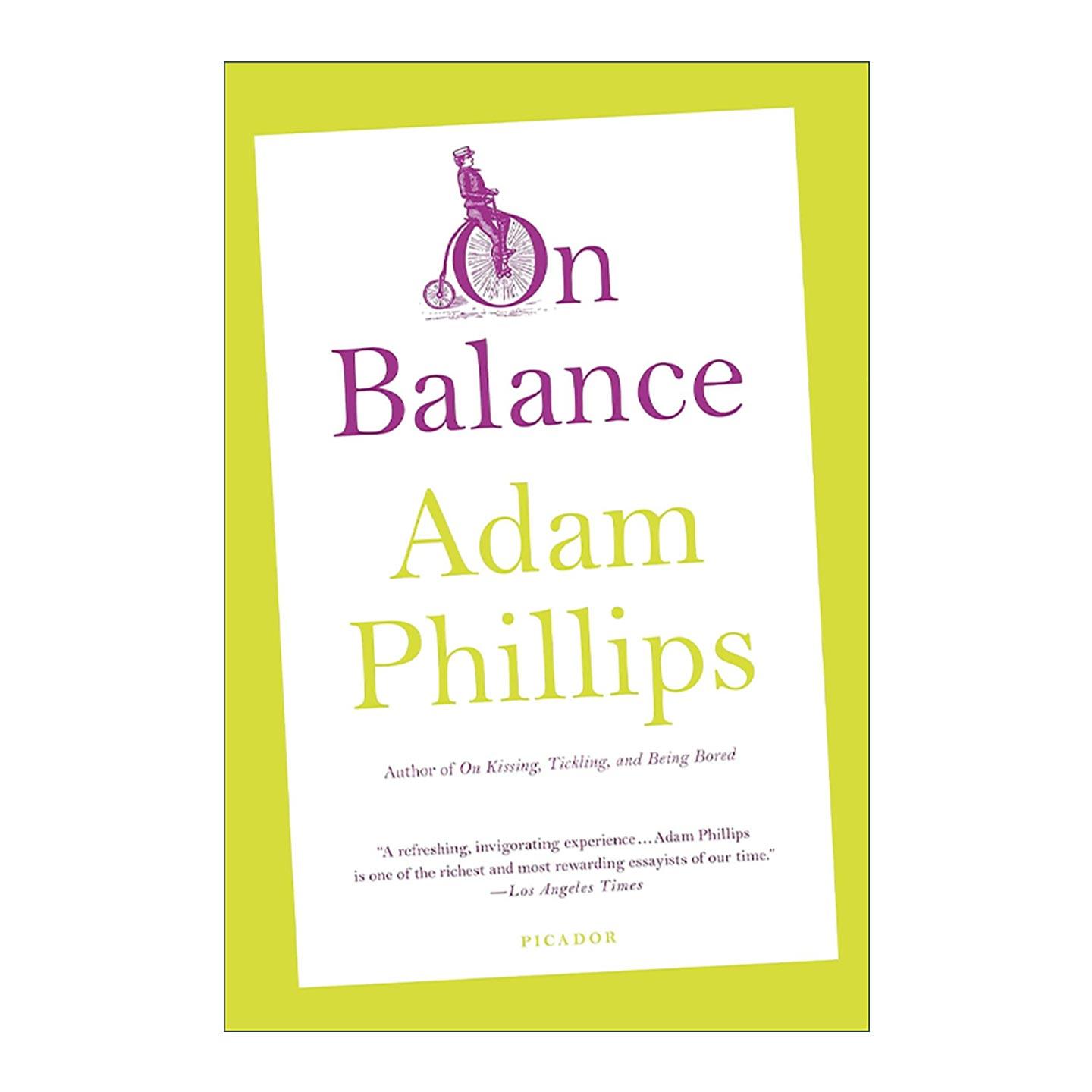 英文原版 On Balance 论平衡 英国精神分析学家Adam Phillips 英文版 进口英语原版书籍