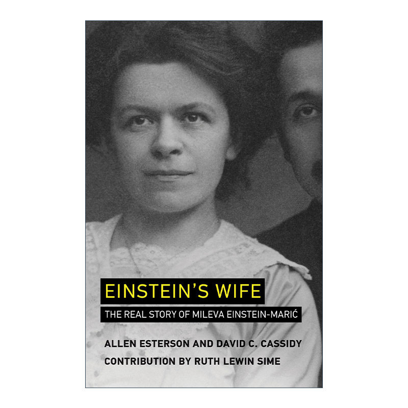 爱因斯坦夫人 英文原版 Einstein's Wife 米列娃 爱因斯坦 马里奇的真实故事 传记 Allen Esterson 英文版 进口英语原版书籍