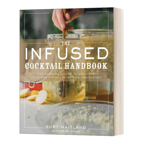 英文原版 The Infused Cocktail Handbook 鸡尾酒手册 英文版 进口英语原版书籍