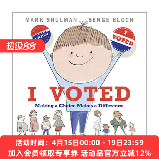 英文原版 I Voted 我投票 做出选择会有所不同 儿童精装绘本 敌人作者塞吉·布洛克 英文版 进口英语原版书籍