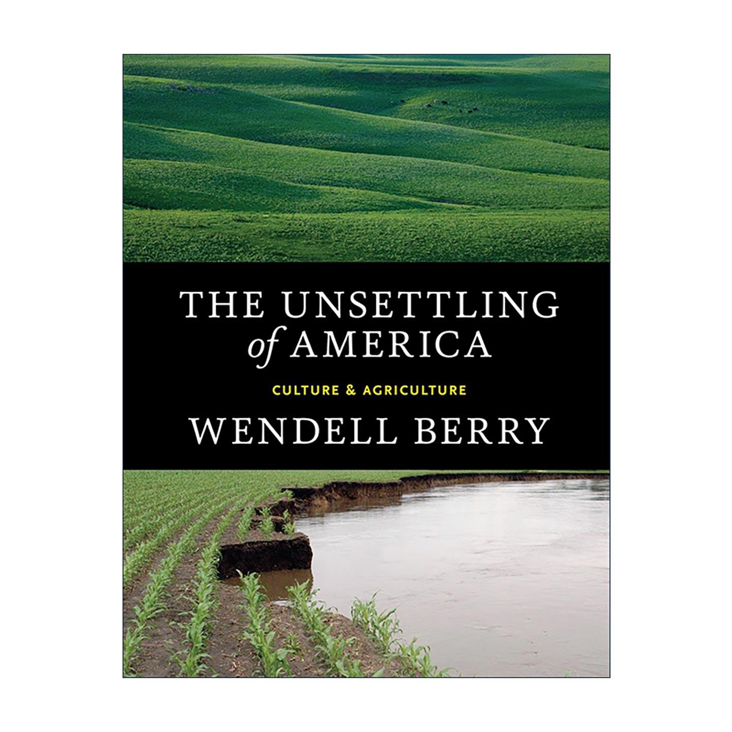 英文原版 The Unsettling of America 失根的美国 文化与农业 温德尔·拜瑞Wendell Berry 英文版 进口英语原版书籍