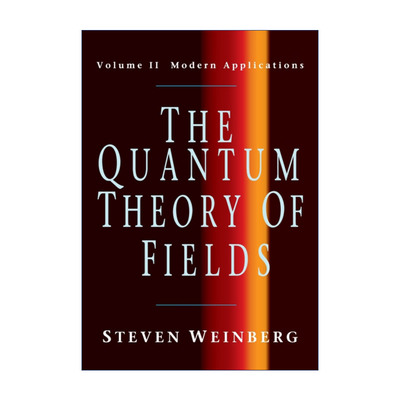 量子场论  英文原版 The Quantum Theory of Fields 卷二 斯蒂芬·温伯格 英文版 进口英语原版书籍