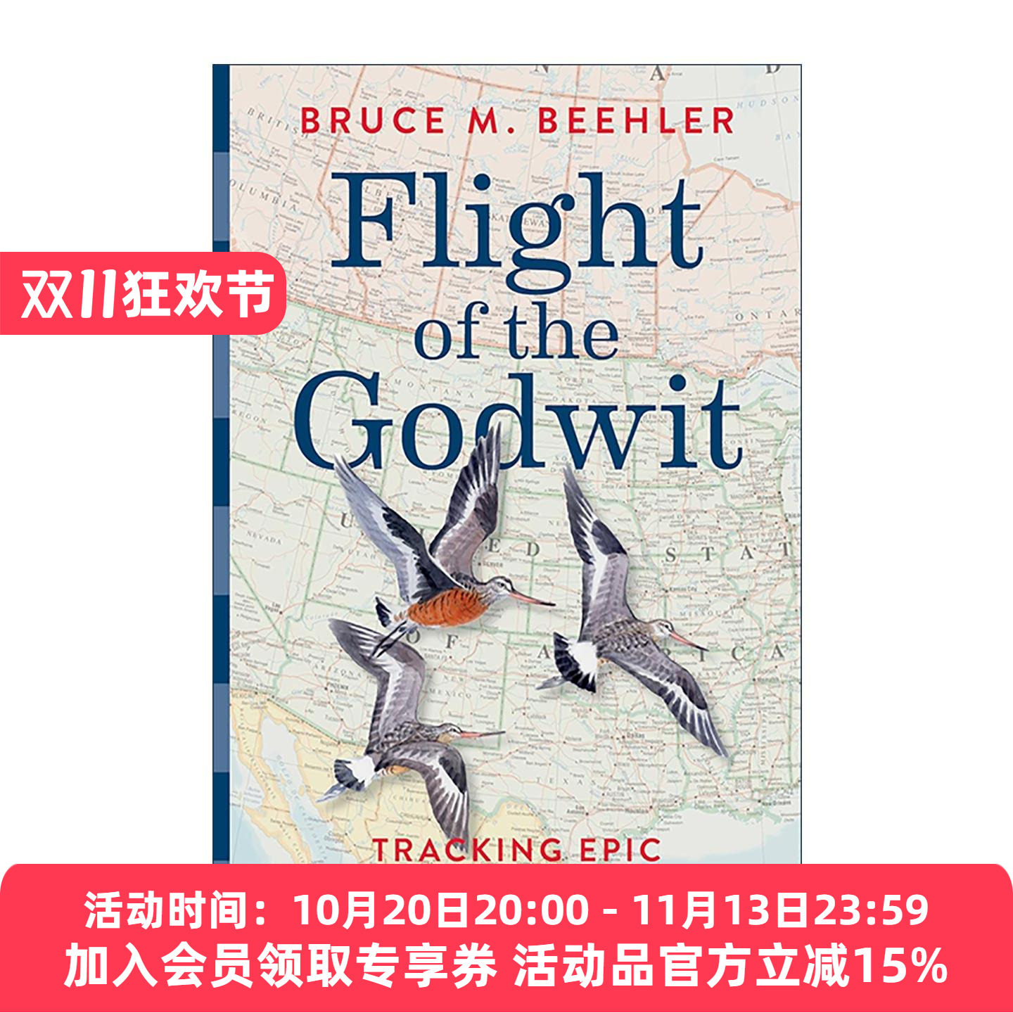 英文原版 Flight of the Godwit 神鸟的飞行 追踪史诗般的滨鸟迁徙 精装插图版 史密森尼 Bruce M. Beehler 进口英语原版书籍
