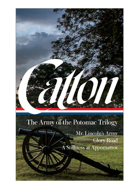 英文原版 Bruce Catton The Army of the Potomac Trilogy LOA #359 布鲁斯·卡顿 波托马克军团三部曲 普利策奖得主 精装美国文库