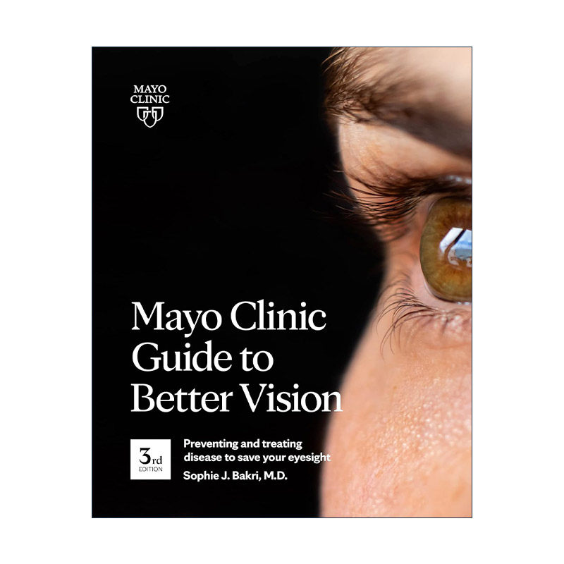 英文原版 Mayo Clinic Guide to Better Vision 梅奥改善视力指南 第三版 预防与治疗眼睛疾病 Sophie J. Bakri 进口英语原版书籍