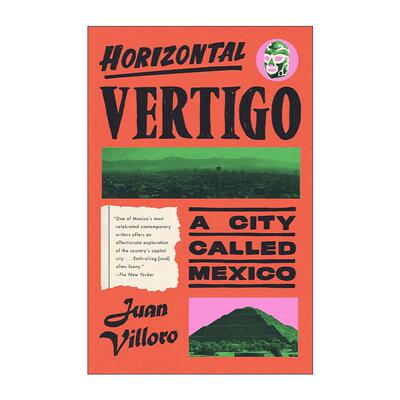 英文原版 Horizontal Vertigo 水平眩晕 一个叫墨西哥的城市 历史 Juan Villoro 英文版 进口英语原版书籍