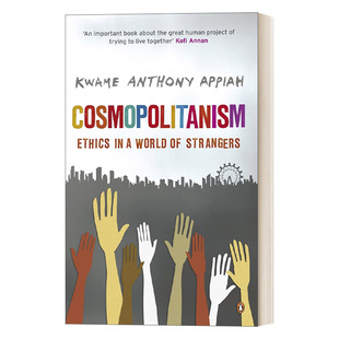 陌生人世界里 書籍 世界主義 Cosmopolitanism 英文版 進口英語原版 奎邁·安東尼·阿皮亞 英文原版 道德規范