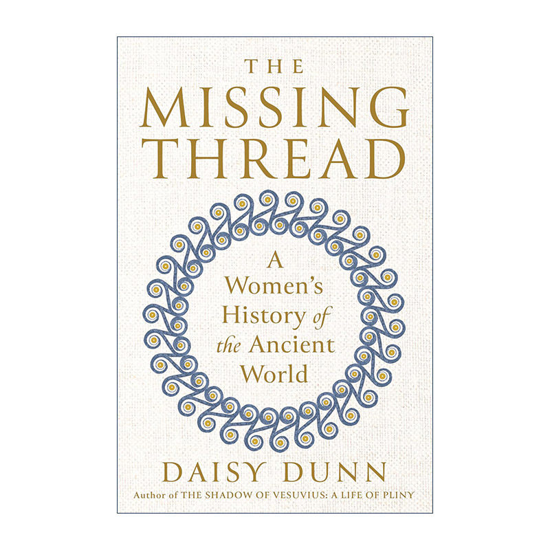 英文原版 The Missing Thread 遗失的线索 古代世界女性史 罗马 Daisy Dunn 精装 英文版 进口英语原版书籍
