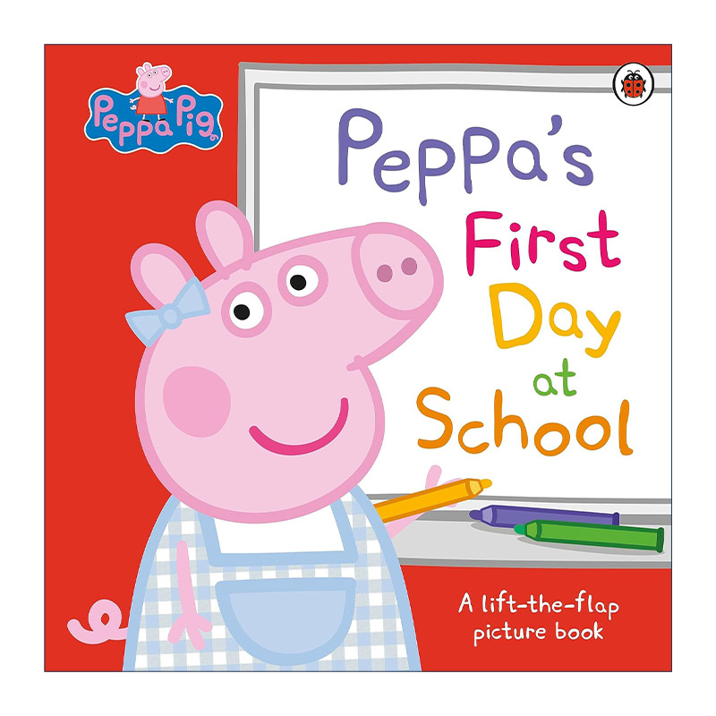 英文原版 Peppa Pig: Peppa’s First Day at School 小猪佩奇绘本 第一天去学校 儿童翻翻书 英文版 进口英语原版书籍