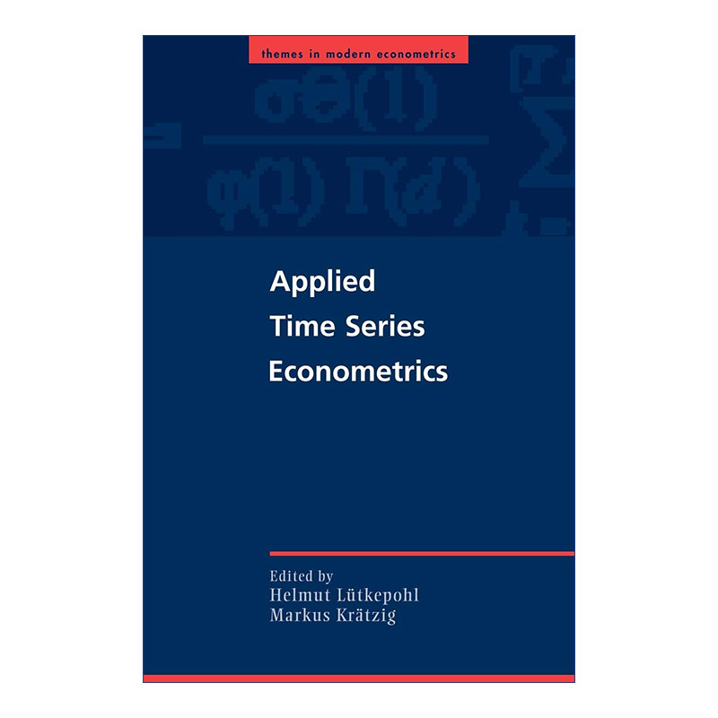 应用时间序列计量经济学英文原版 Applied Time Series Econometrics剑桥现代计量经济学系列英文版进口英语原版书籍