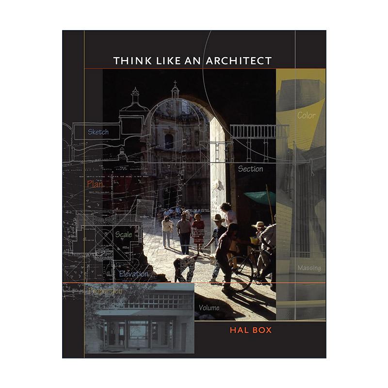 英文原版 Think Like an Architect像建筑师一样思考 Hal Box 建筑设计入门 世界建筑史 何为好的建筑 英文版 进口英语原版书籍