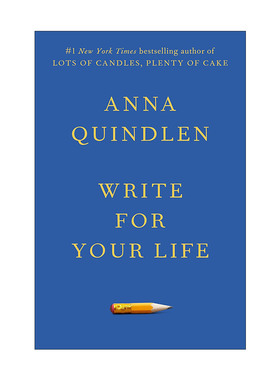 英文原版 Write for Your Life 为你的生活写作 传记 不曾走过 怎会懂得作者Anna Quindlen安娜·昆德兰 精装 进口英语原版书籍