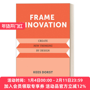 英文原版Frame Innovation Create New Thinking by Design Design Thinking Design Theory框架创新 以设计创造新思维Kees Dorst