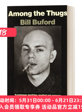 在恶棍当中 英文原版 Among the Thugs Vintage Departures 足球流氓 世界杯 Bill Buford 英文版 进口英语原版书籍
