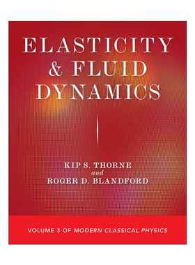 英文原版 Elasticity and Fluid Dynamics 弹性和流体动力学 现代经典物理学卷三 Kip S. Thorne英文版 进口英语原版书籍
