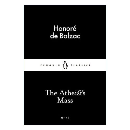 英文原版 The Atheist's Mass 无神论者望弥撒 巴尔扎克 企鹅小黑书系列 英文版 进口英语原版书籍