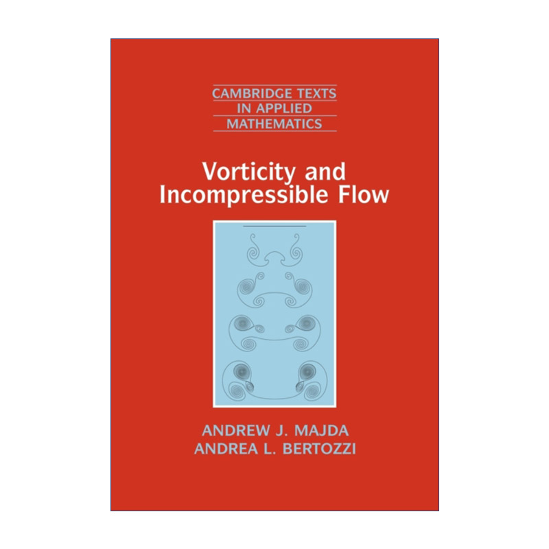 涡量和不可压缩流  英文原版 Vorticity and Incompressible Flow A.J.马伊达 剑桥应用数学文本系列 英文版 进口英语原版书籍