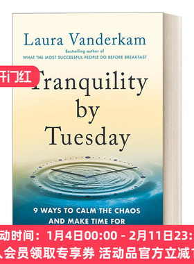 周二的宁静 英文原版 Tranquility by Tuesday 平息混乱并为重要事项腾出时间的9种方法 Laura Vanderkam 英文版 进口英语原版书籍