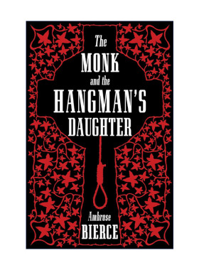 修道士与刽子手之女  英文原版 The Monk and the Hangman's Daughter 安布罗斯·比尔斯 Alma经典文学 英文版 进口英语原版书籍