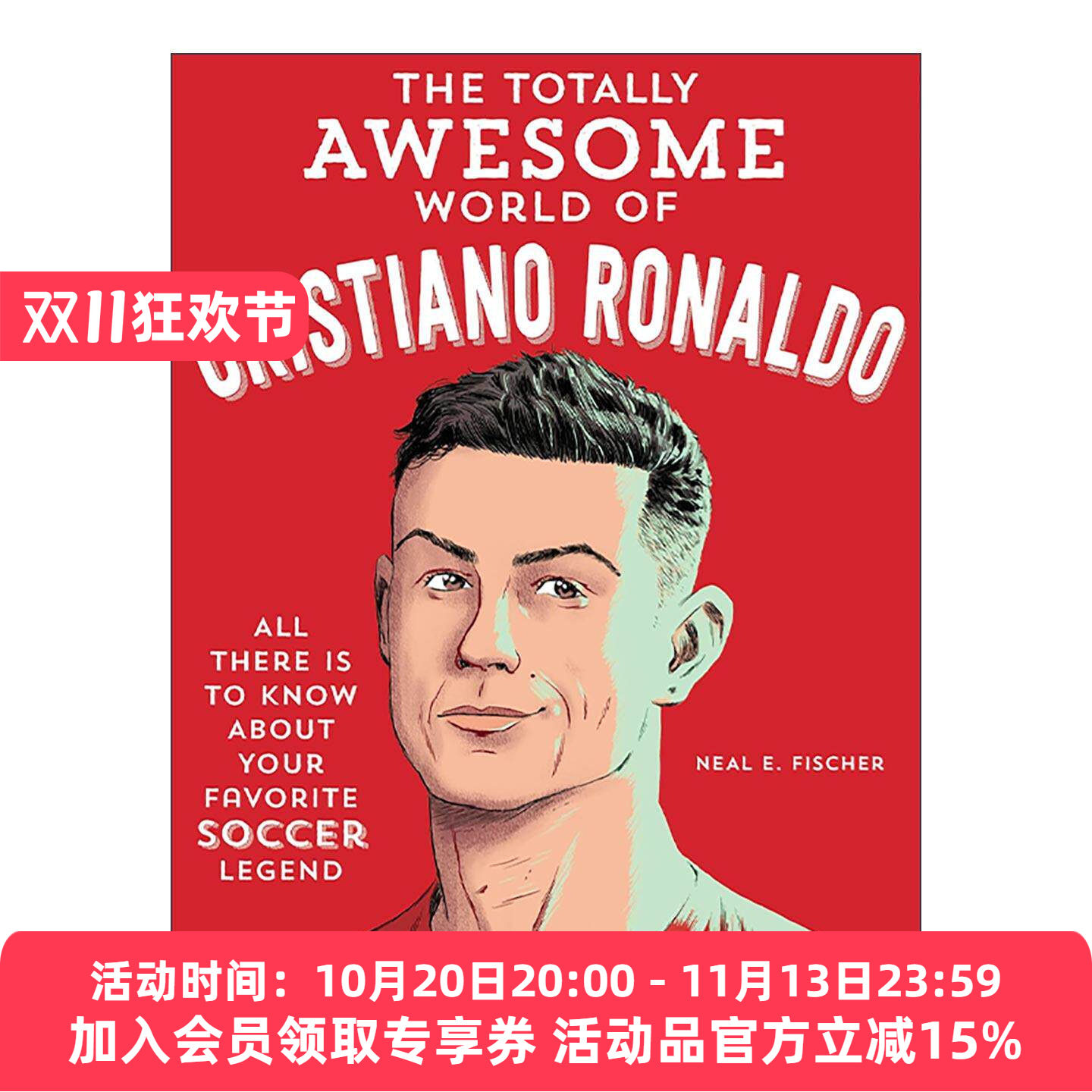 英文原版 The Totally Awesome World of Cristiano Ronaldo 罗纳尔多的精彩世界 伟大足球运动员C罗传记 英文版 进口英语原版书籍