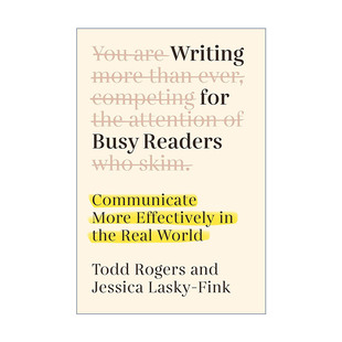 告别已读不回 英文原版 Writing for Busy Readers 忙碌世界沟通指南 学会有效表达 托德·罗杰斯 精装 进口英语原版书籍