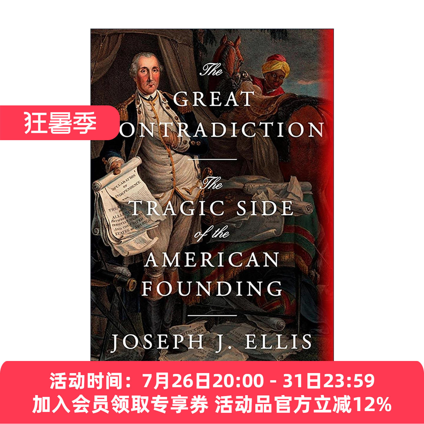 英文原版 The Great Contradiction 伟大的矛盾 美国建国悲剧的一面 奠基者作者约瑟夫·J. 埃利斯 精装 英文版 进口英语原版书籍