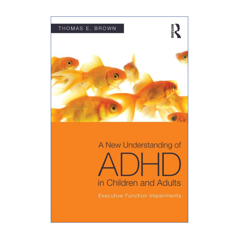 对儿童和成人多动症的新认识 英文原版 A New Understanding of ADHD in Children and Adults 英文版 进口英语原版书籍