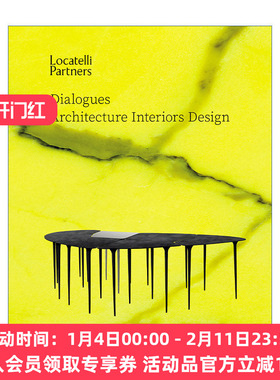 意大利洛卡特利工作室  英文原版 Locatelli Partners Dialogues 建筑室内设计 Rizzoli 精装艺术图册 英文版 进口英语原版书籍
