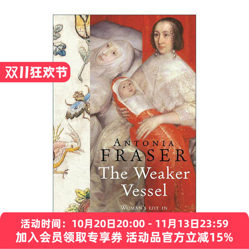 英文原版 The Weaker Vessel 弱器皿 十七世纪英格兰的妇女命运 沃尔夫森历史奖 欧洲人文历史 英文版 进口英语原版书籍
